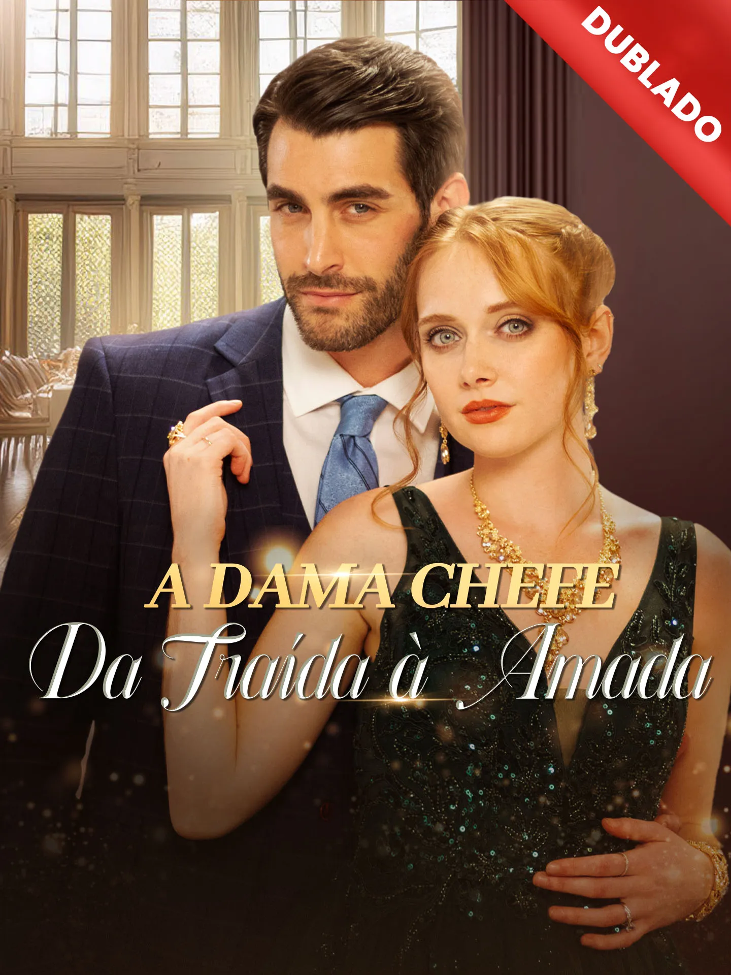 A Dama Chefe: Da Traída à Amada